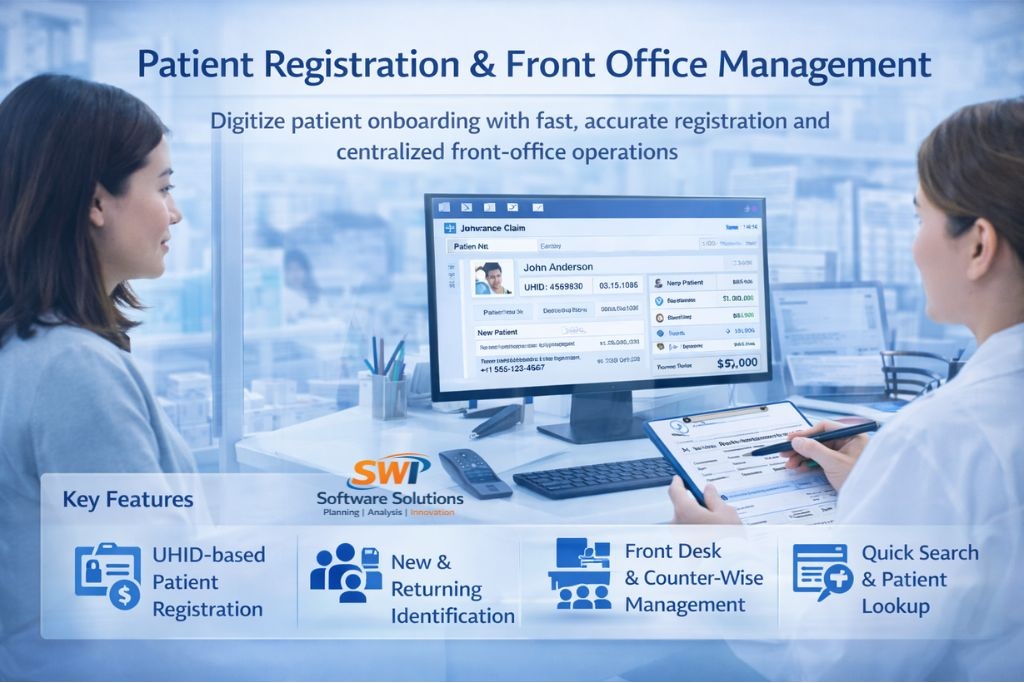 Patient Registration & Front Office Management – SWI Hospital Management Software Patient registration and front office management software with UHID registration, quick search and counter-wise billing
